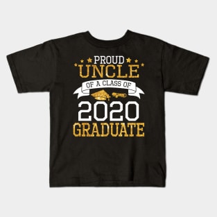 Proud Uncle Of A Class Of 2020 Graduate Senior Happy Last Day Of School Graduation Day Kids T-Shirt